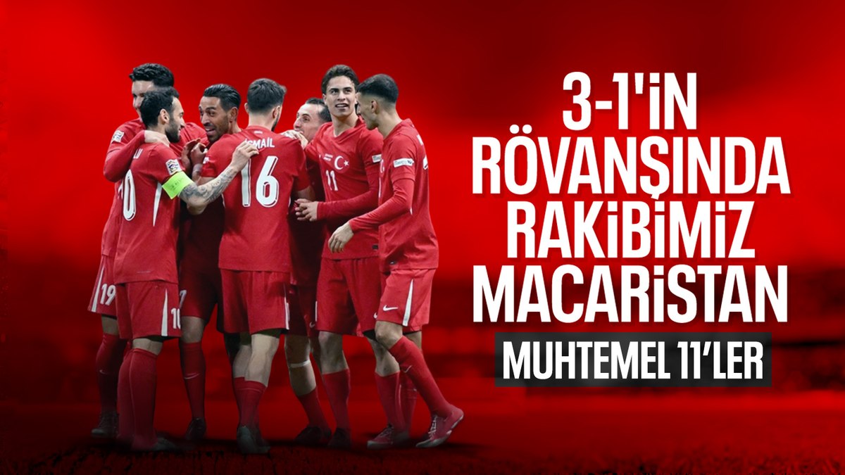 Macaristan – Türkiye: Muhtemel 11’ler